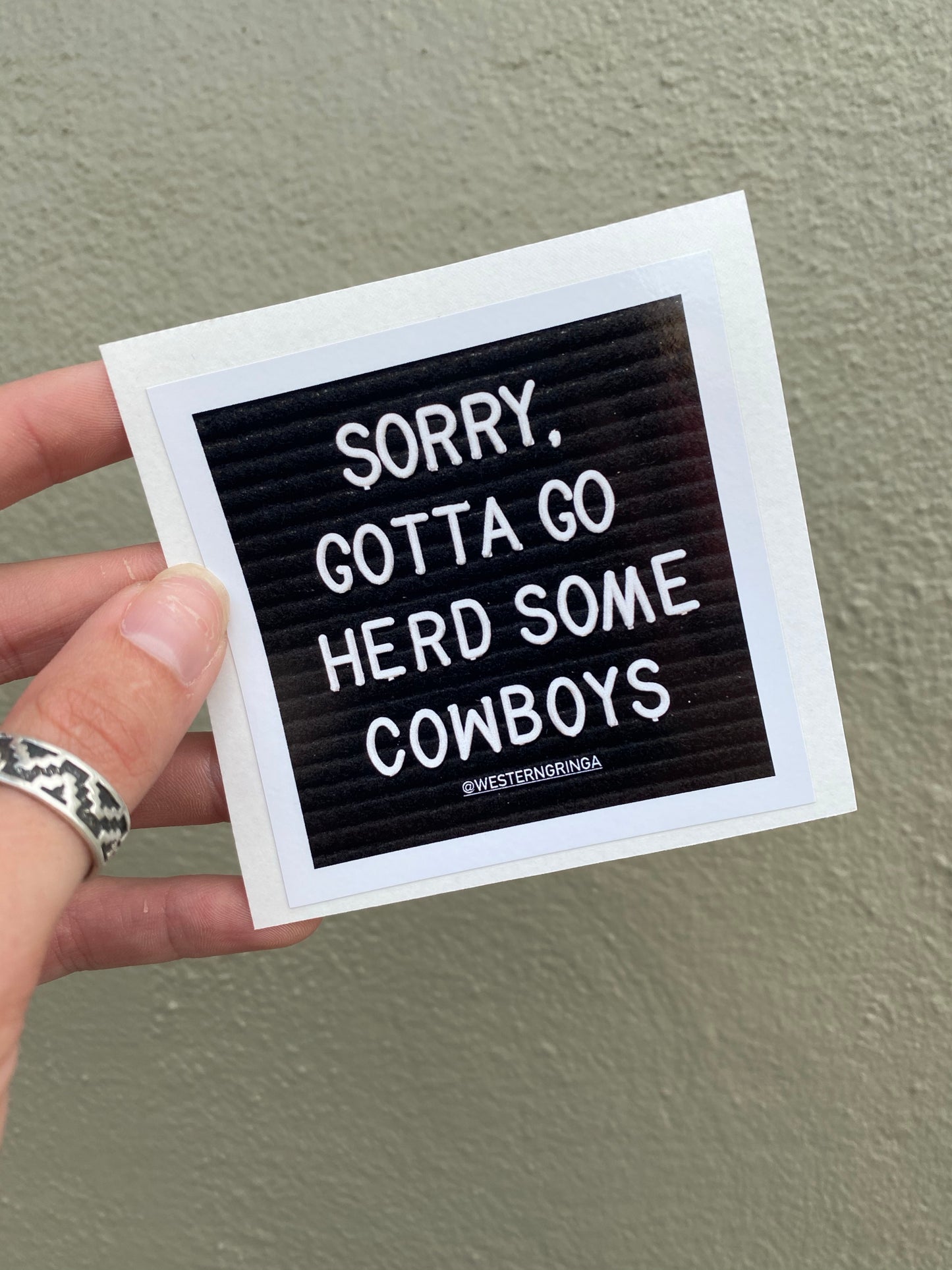 gotta herd cowboys sticker